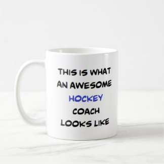 hockey coach, awesome coffee mug