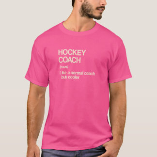 Hockey Coach Definition  Hockey Player Humour  2 T-Shirt