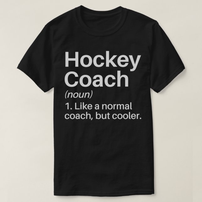 Hockey Coach Funny Definition Hockey Coach Gift Ic T-Shirt (Design Front)