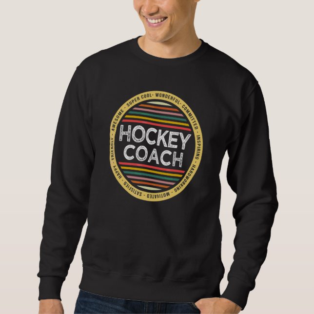 Hockey Coach   Profession Appreciation Sweatshirt (Front)
