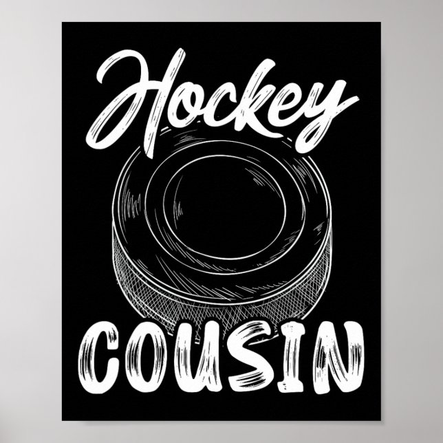Hockey Cousin Men Ice Hockey Player Goalie Family  Poster (Front)