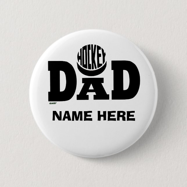 HOCKEY DAD (CUSTOM) 6 CM ROUND BADGE (Front)