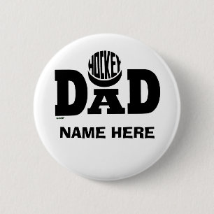 HOCKEY DAD (CUSTOM) 6 CM ROUND BADGE