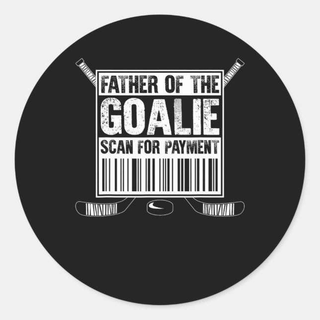 Hockey Dad Father Of The Goalie Scan For Payment F Classic Round Sticker (Front)