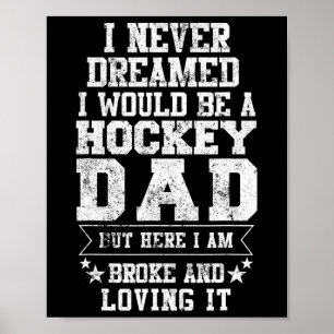Hockey Dad Fun Father's Day Tee Dads Gift Poster