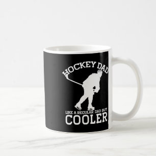 Hockey Dad Like A Regular Dad But Cooler Funny Fat Coffee Mug