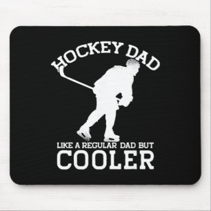 Hockey Dad Like A Regular Dad But Cooler Funny Fat Mouse Mat