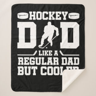 Hockey Dad Like A Regular Dad But Cooler Sherpa Blanket