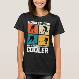 Hockey Dad Like Regular But Cooler Father's Day  2 T-Shirt