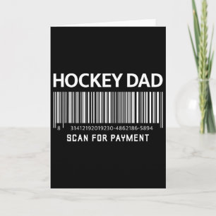 Hockey Dad Scan For Payment Funny Novely Gag Fathe Card