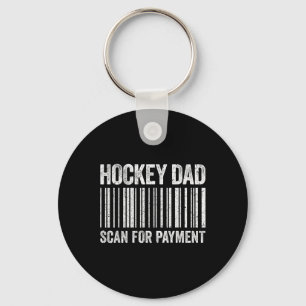 Hockey Dad Scan For Payment Shirt Men Hockey Lover Key Ring