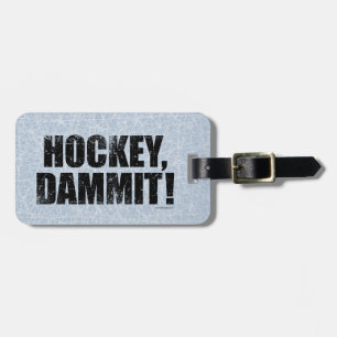 Hockey, Dammit! Luggage Tag