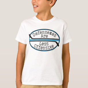 Hockey Defensemen Less Offensive T-Shirt