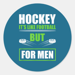 Hockey Funny Quotes Fathersday Mens Hockey Classic Round Sticker