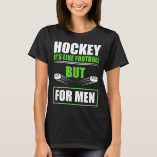 Hockey Funny Quotes Fathersday Mens Hockey T-Shirt