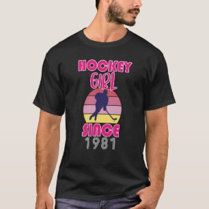 Hockey girl since 1981 T-Shirt