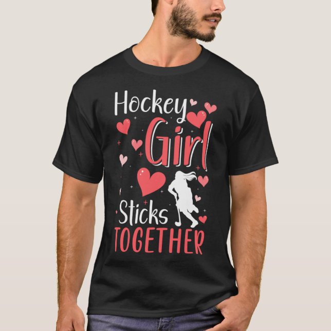 Hockey Girl Sticks Together Field Hockey Player T-Shirt (Front)