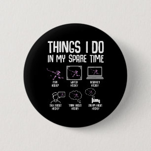 Hockey Girls Things I Do In My Spare Time Ice Hock 6 Cm Round Badge