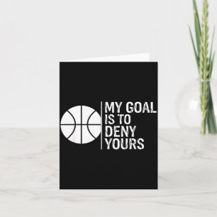 Hockey Goal Is To Deny Funny Goalie Saying Card