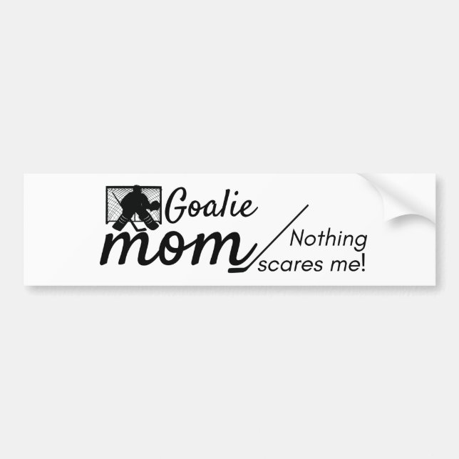 Hockey Goalie Mum bumper sticker not scared white (Front)