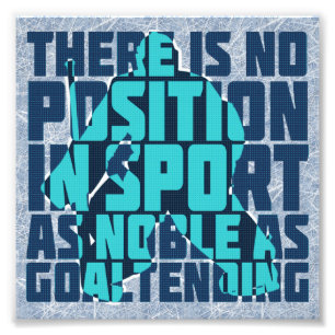 Hockey Goalie Noble Quote Photo Print