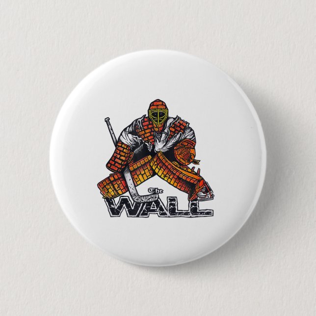 Hockey Goalie THE WALL goaltending  6 Cm Round Badge (Front)