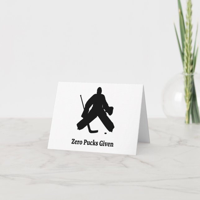 Hockey Goalie Zero Pucks Given Any Occasion Card (Front)