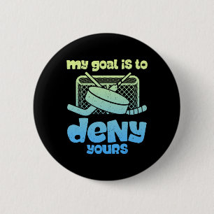 Hockey Goalkeeper Denial Funny Ice Hockey Humor De 6 Cm Round Badge