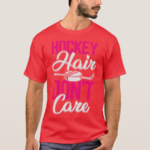 Hockey Hair Dont Care  T-Shirt
