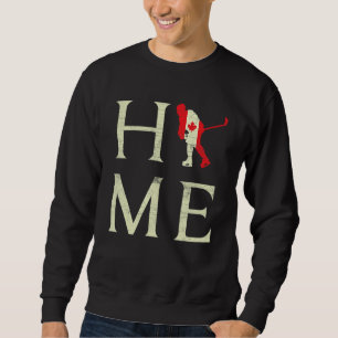 Hockey Home Canada Day Maple Proud Canadian Flag C Sweatshirt
