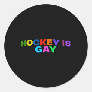 Hockey Is Gay Pride Classic Round Sticker