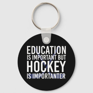 Hockey is importanter Funny Hockey gifts Key Ring
