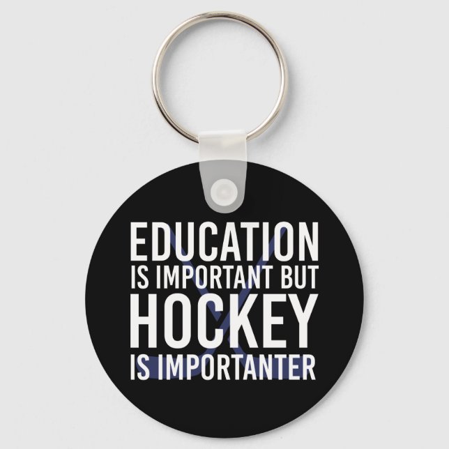 Hockey is importanter Funny Hockey gifts Key Ring (Front)