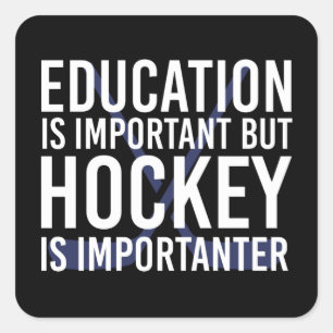 Hockey is importanter Funny Hockey gifts Square Sticker