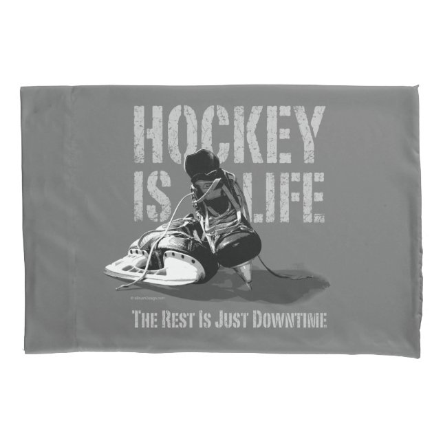 Hockey Is Life Pillowcase (Front)