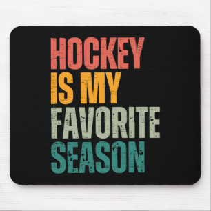 Hockey Is My Favorite Season Funny Hockey Fan Love Mouse Mat