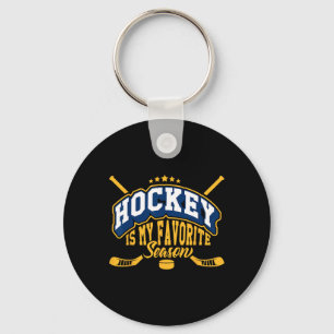 Hockey Is My Favorite Season. Hockey Season Is Lif Key Ring