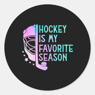 Hockey Is My Favorite Season Ice Hockey Player Hoc Classic Round Sticker
