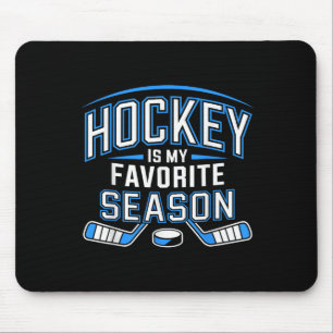 Hockey Is My Favourite Season Funny Ice Hockey Pla Mouse Mat