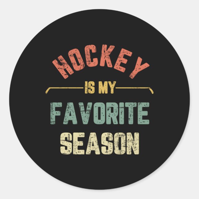 Hockey Is My Favourite Season Hockey Classic Round Sticker (Front)