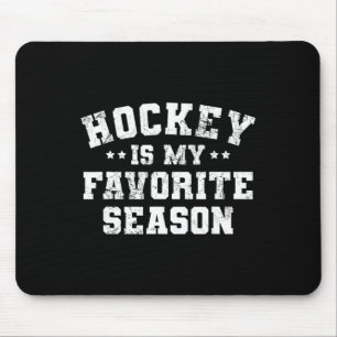 Hockey Is My Favourite Season Sports Players Coach Mouse Mat