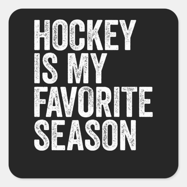 Hockey is My Favourite Season Square Sticker (Front)