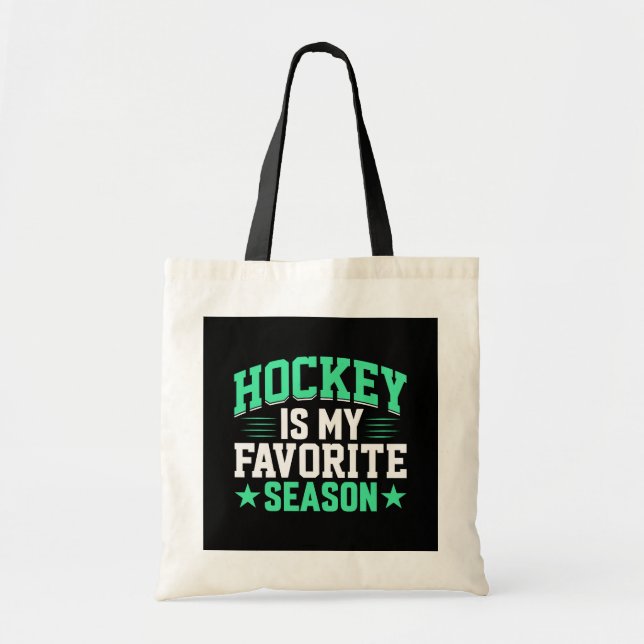 Hockey is My Favourite Season Tote Bag (Front)
