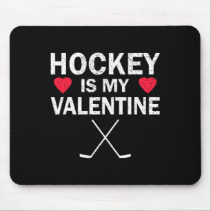 Hockey Is My Valentine Fun Humour Fans Mouse Mat