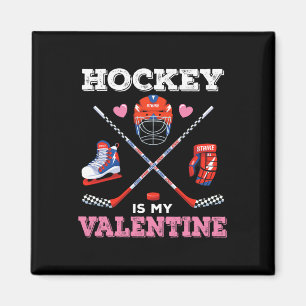 Hockey Is My Valentine Funny Hockey Valentine's Da Magnet