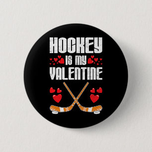 Hockey Is My Valentine Funny Sports Humor Team Men 6 Cm Round Badge