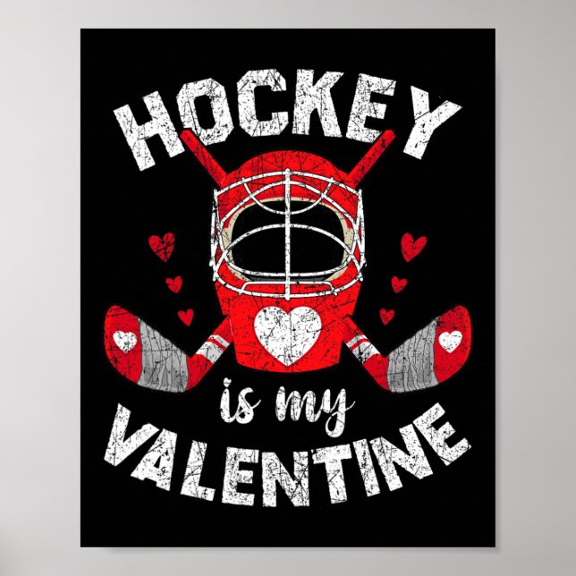 Hockey Is My Valentine Goalie Ice Hockey Valentine Poster (Front)