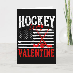 Hockey Is My Valentine Valentine's Day Ice Hockey Card