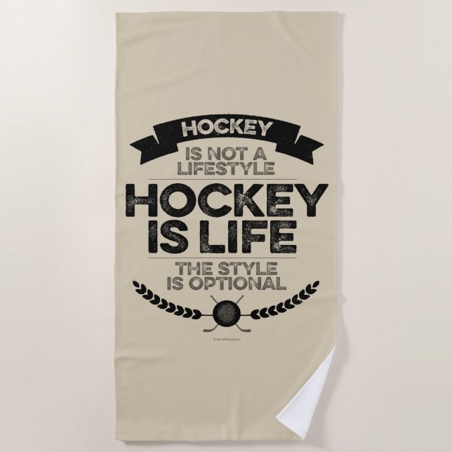 Hockey Is Not A Lifestyle Beach Towel (Front)