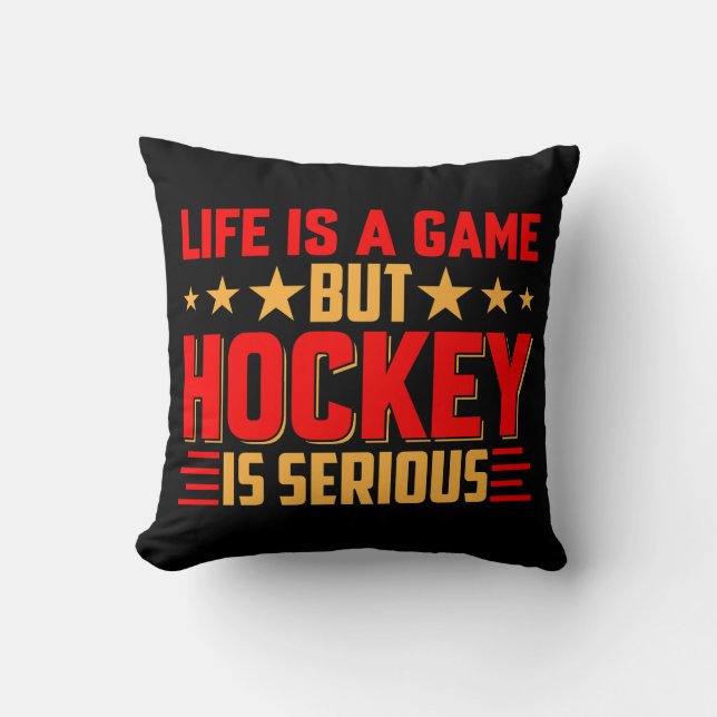 Hockey Is Serious Cushion (Front)